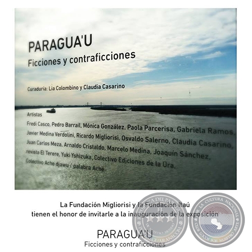 PARAGUA'U - Ficciones y contraficciones - Curadura de La Colombino y Claudia Casarino - Domingo 13 de Marzo de 2016